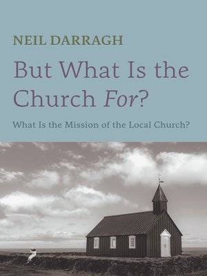 cover image of But What Is the Church For?